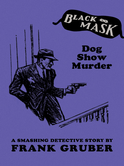 Title details for Dog Show Murder by Frank Gruber - Available
